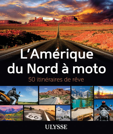L'Amérique du nord à moto 50 itinéraire de rêves